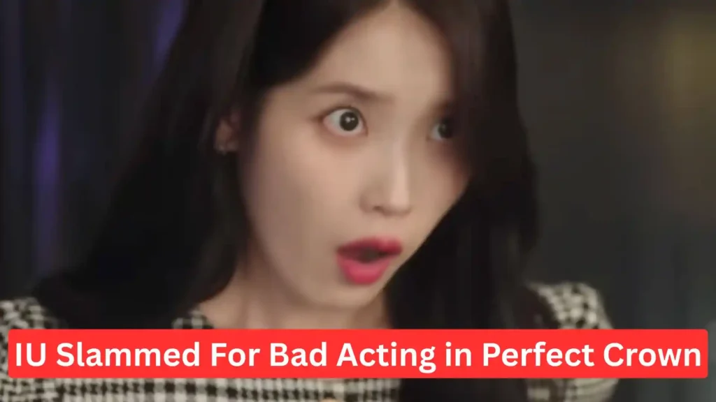 IU-bad-acting-in-perfect-crown