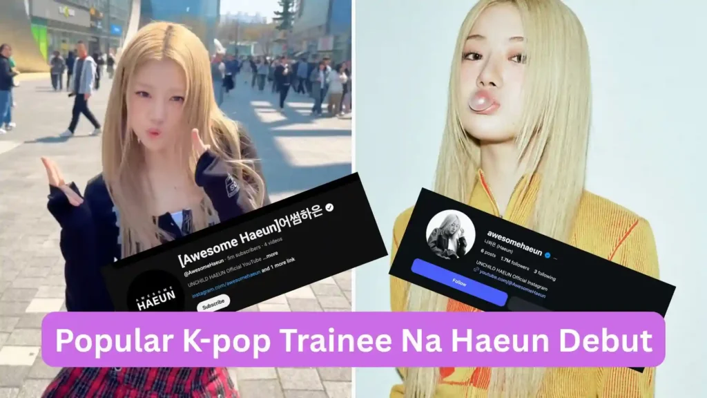 Popular-K-pop-Trainee-Na-Haeun-Debut